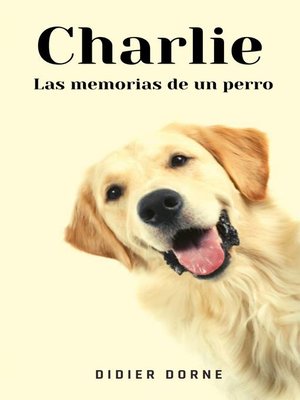cover image of Charlie, las memorias de un perro